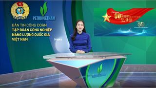 Bản tin Công đoàn Tập đoàn Công nghiệp Năng lượng Quốc gia Việt nam - số tháng 8/2025